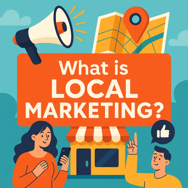 Flat-style digital illustration featuring the phrase “What is LOCAL MARKETING?” above a storefront, map pin, megaphone, and diverse local consumers, visually representing the concept of local marketing.